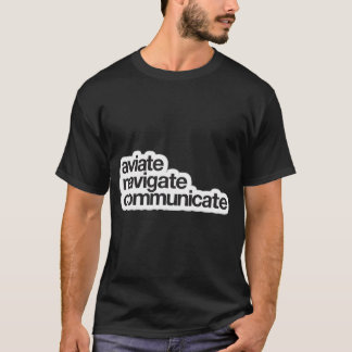 T-shirt Aviate Naviguer Communiquer