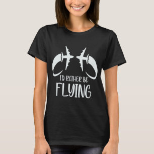 T-shirt Avion Pilote Avion Aviation Je préférerais être F