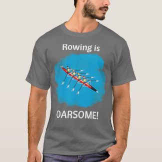 T-shirt Aviron indiquant que l'aviron est Oarsome 2