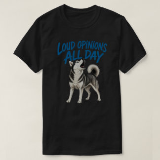 T-shirt Avis bruyants toute la journée, drôle de Husky sib