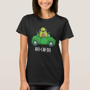 T-shirt Avo-car-do Blagues drôles sur l'avocat Fond sombre