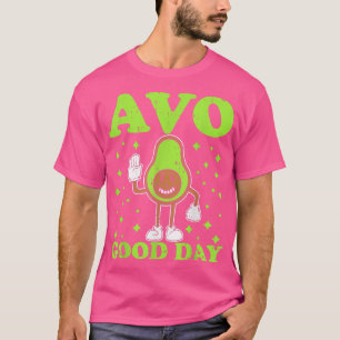 T-shirt Avo Good Day Avocado Lover Guacamole Ketogo Gua