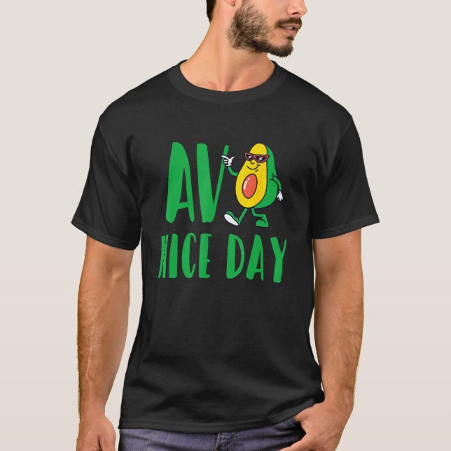 T-shirt Avo Nice Day Avocado Vegetarian Vegan (Devant)