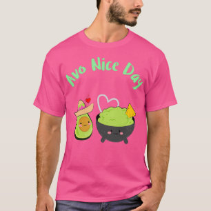 T-shirt Avo Nice Day Mexicain Sombrero Avocado Guacamole D