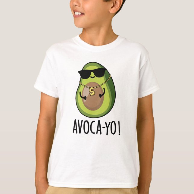T-shirt Avoca-yo Funny Cool Avocado Pun (Devant)