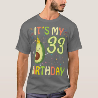 T-shirt Avocado C'Est Mon Anniversaire De 33 Ans Heureux P