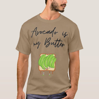 T-shirt Avocado est ma brosse à beurre Avocado