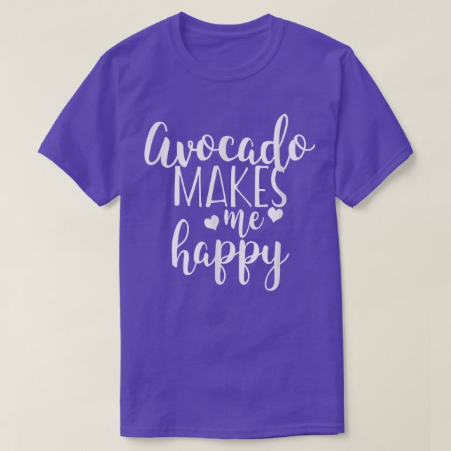T-shirt Avocado Makes Me Happy  (Design devant)