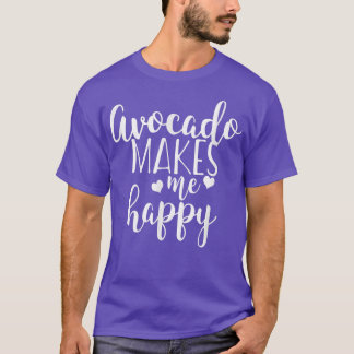 T-shirt Avocado Makes Me Happy 