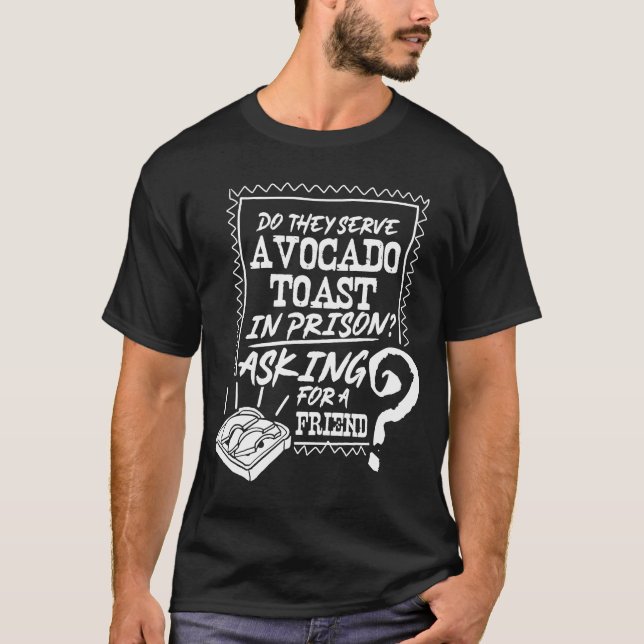 T-shirt Avocado Toast Cute Vegan Fun Jailbird Prison (Devant)
