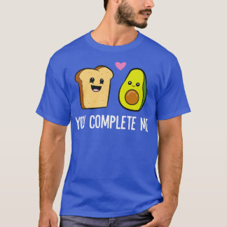 T-shirt Avocado Toast You Complete Me Valentines Day Avoca