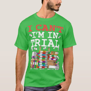 T-shirt Avocat De Procès Je Ne Peux Pas Être Jugé