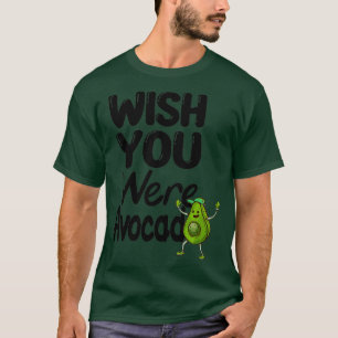 T-shirt avocat drôle Souhaitez que vous soyez avocat