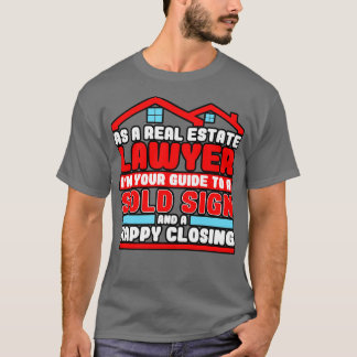 T-shirt Avocat En Tant Qu'Avocat Immobilier Je Suis Votre 