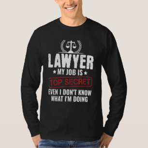 T-shirt Avocat Mon Travail Est Très Secret Même Je Ne Sais