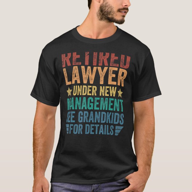 T-shirt Avocat Retraité Sous Nouvelle Gestion Pour Grandfa (Devant)