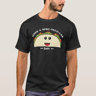 T-shirt Avoir Un Jour Spec-Taco-Lar - Drôle Pun Taco