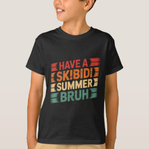 T-shirt Avoir Un Skibidi Été Bruh Funny Enseignant Dernier