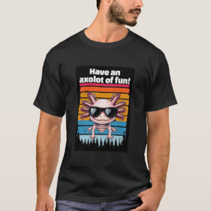 T-shirt Avoir Un Tee Fun Axolotl - Axolotl Puns Sourire