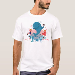 T-shirt Avoir une baleine d'un moment