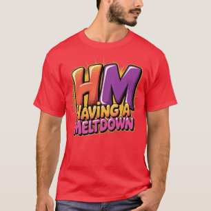 T-shirt Avoir une chemise de fusion drôle Rétro Avoir une