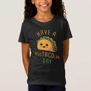 T-Shirt Avoir une journée Spec-TACO-lar - Cute mexicaine