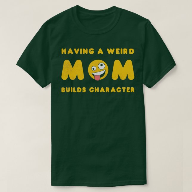 T-shirt Avoir une maman bizarre construit caractère fille  (Design devant)