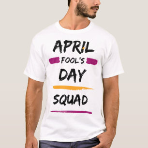 T-shirt Avril Fool's Day Squad