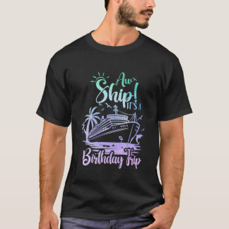 T-shirt Aw Ship C'est un voyage d'anniversaire Family Crui