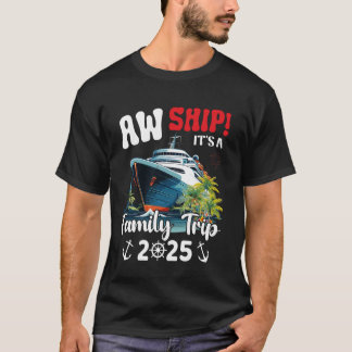 T-shirt Aw Ship It's A Family Trip 2025 Family Matching Cr