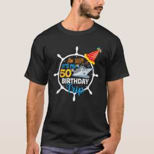 T-shirt Aw Ship It's My 50th Birthday Trip Summer Vacay 20