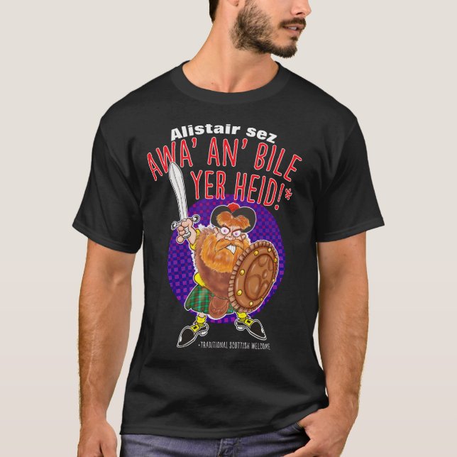 T-shirt AWA AN' BILE YER HEID - Un accueil écossais (Devant)