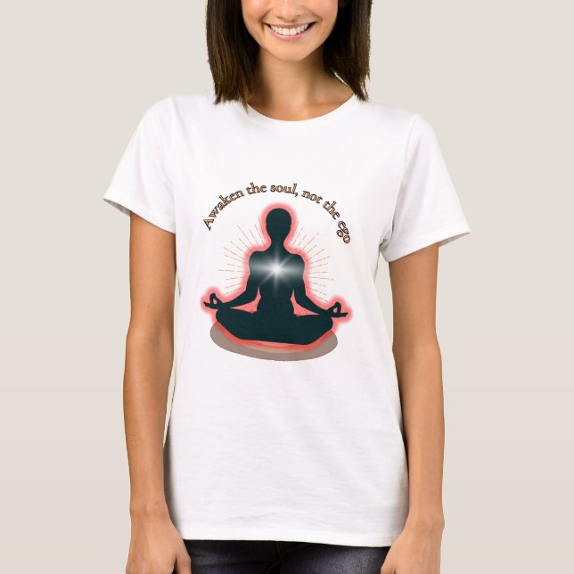 T-shirt "Awaken the Soul, Not the Ego" – Consciousness Enl (Devant)