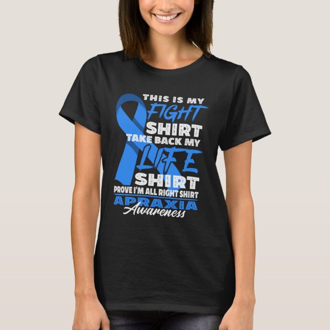 T-shirt Awareness Figh I Motor Disorder Apraxia of Speech  (Devant)