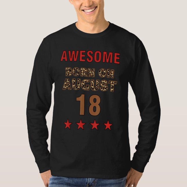 T-shirt Awesome born on 18th August 18 Leopard Print Augus (Devant)
