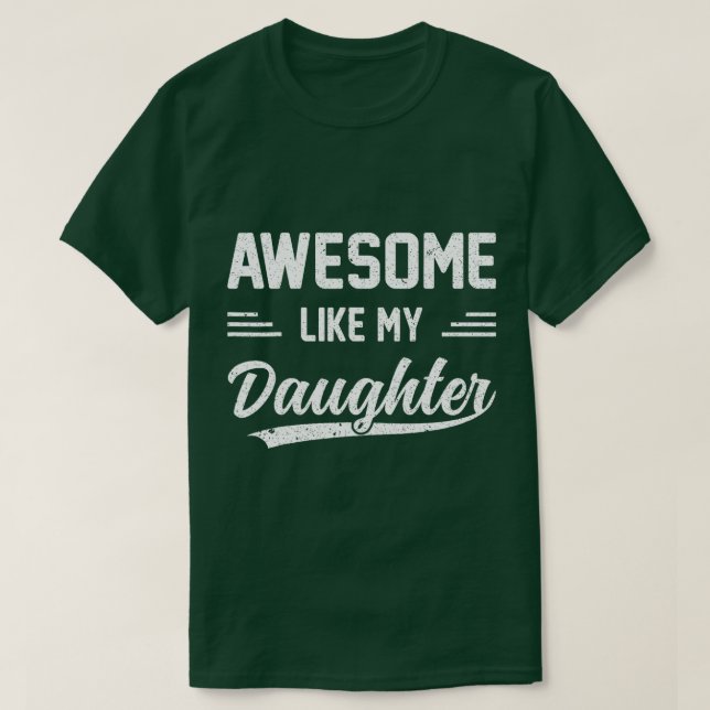 T-shirt Awesome Comme Ma Fille Cadeaux Papa Père Day gi (Design devant)