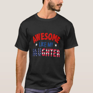 T-shirt Awesome Comme Ma Fille Drapeau Américain D Père
