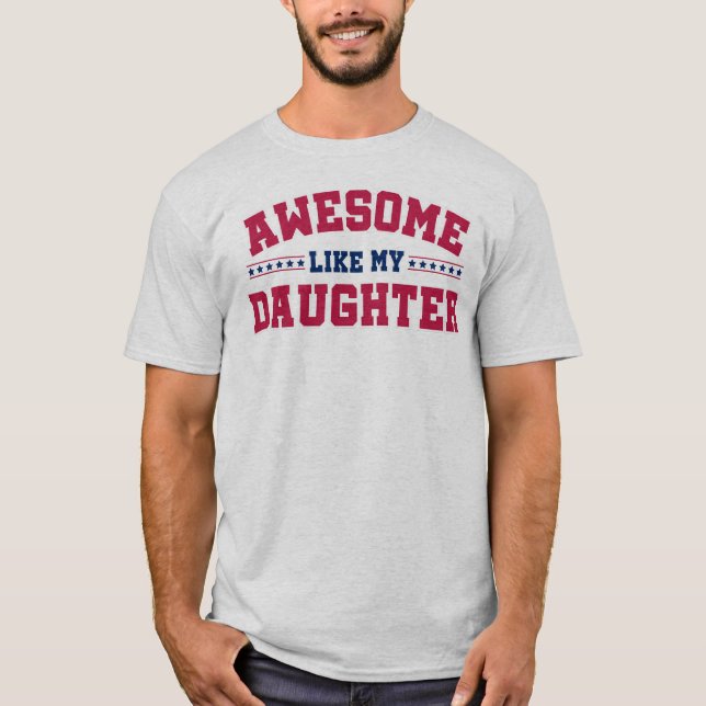 T-shirt Awesome Comme Ma Fille - Gras Fierté Familiale (Devant)