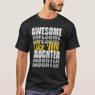 T-shirt Awesome Comme Ma Fille Hommes Papa Pères Drôle
