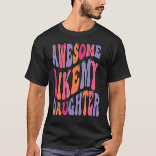 T-shirt Awesome Comme Ma Fille Hommes Super Pères Drôle
