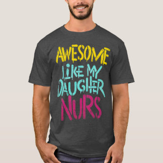 T-shirt Awesome Comme Ma Fille NURS Papa Hommes Drôle Père