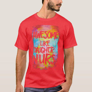 T-shirt Awesome Comme Ma Fille NURS Papa Hommes Drôle Père