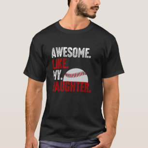 T-shirt Awesome Comme Ma Fille Pères Mères Baseball