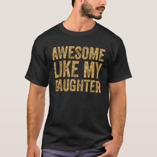 T-shirt Awesome Comme Ma Fille Retro Hommes Papa Maman Fun