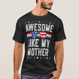 T-shirt Awesome Comme Ma Mère Fête des Parents Patriotique
