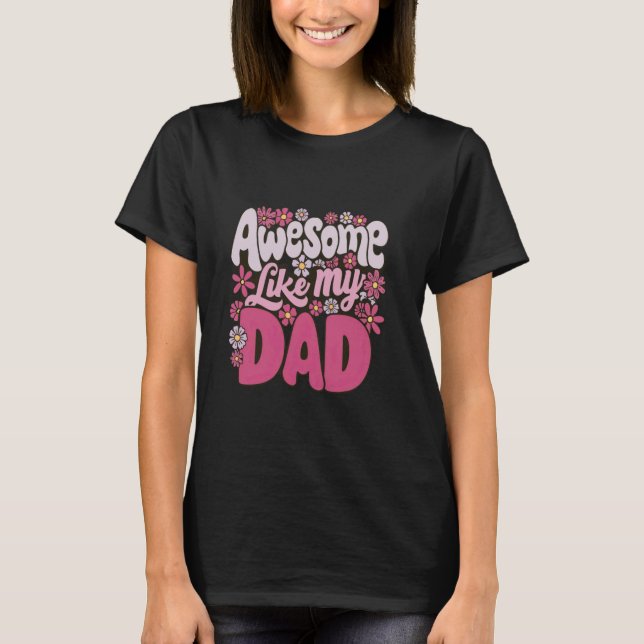 T-shirt Awesome Comme Papa 6 Drôle Fête des pères (Devant)