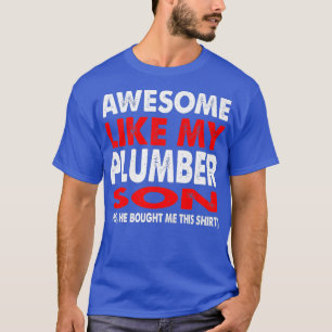 T-shirt Awesome Comme Plumber Son Fête des pères Cadeau