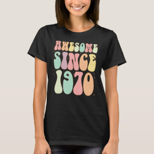T-shirt Awesome Depuis 1970 Anniversaire 52 Ans Femmes Me