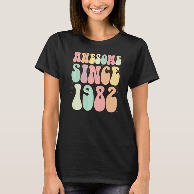 T-shirt Awesome Depuis 1982 Anniversaire 40 ans Femmes Me (Devant)
