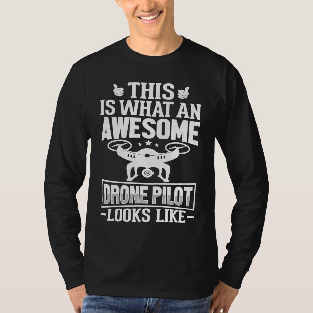 T-shirt Awesome Drone Pilot looks like  Drone Enthusiasts  (Devant)